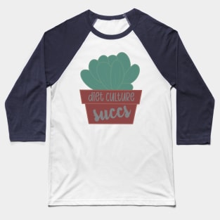 Diet Culture Succs Baseball T-Shirt